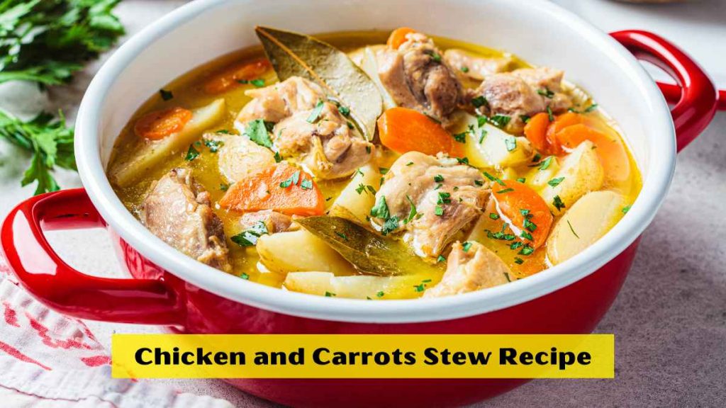 Chicken and Carrots Stew Recipe